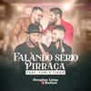 Falando Sério / Pirraça (Ao Vivo) - Douglas Lima e Rafael&Yuri e Tiago