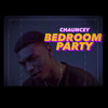 Bedroom Party - Chauncey&DJ 1KEY