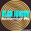 Remember Me (Original Mix) - Alan Junior