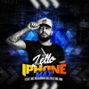 Iphone Max(feat. MC MN & Mc Neguinho Do ITR) (Explicit) - Dj Lello