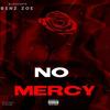 No Mercy (Explicit) - BlackGate Benz Zoe