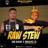Raw Stew - Sir Raw&BravoG