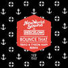 Bounce That (Trifo & Tyron Hapi Remix) - New World Sound&Reece Low