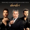 Derdim - Sinan Akçıl&Erkan Petekkaya&Enes Yolcu