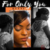 For Only You - Deezi