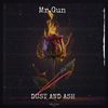 Dust And Ash - Mr. Gun