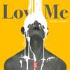 Love Me (Radio Edit) - Rowka&Bigfett