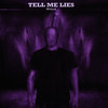 Tell Me Lies (Explicit) - Wilod