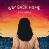 Way Back Home (Filip Remix) - Salvatore Ganacci&Sam Gray