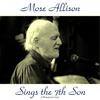 I Hadn't Anyone Till You (Remastered 2015) - Mose Allison