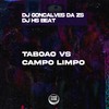 Taboão Vs Campo Limpo (Explicit) - DJ Gonçalves da ZS&DJ HS Beat