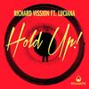 Hold Up! - Richard Vission&Luciana