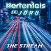 The Stream - Hertenfels&Jörg