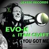 You Got Me (Itan Craft & Evo-K Progressive Mix) - Itan Craft&EVO-K