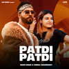 Patdi Patdi - Komal Chaudhary&Makk Makk