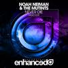 Never Die (Radio Edit) - Noah Neiman&The Mutints
