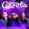 O poder dessa garota (Explicit) - Dj buru