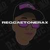 Reggaetonerax (Remix) - DJ Luc14no Antileo&DJ Joni Roldan