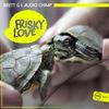 Frisky Love (Original Mix) - Brett G&Audio Chimp