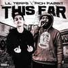 This Far (feat. Rich Rabbit) (Explicit) - Lil Terps&Rich Rabbit