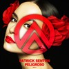 Peligroso - Patrick Senton