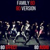 Family 8D (8D Version) - 8D Audio&8d Effect