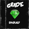 Emerald (Explicit) - Grade