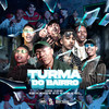 Turma do Bairro (Explicit) - Dj Bueno&DJ Guh Mix&MC Menor MR&MC Willian&MC Pagote&MC Vtr&Mc Sartori