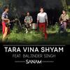 Tara Vina Shyam - Sanam&Baljinder Singh