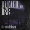 The Mind Flayer - Bleach&DSB