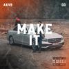 Make it(feat. DD la source) (Explicit) - AK49&DD la source