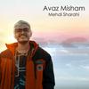 Avaz Misham - Mehdi Sharahi