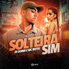 solteira sim - DJ Guina&Mc Rjota
