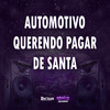 Automotivo Querendo Pagar de Santa (Explicit) - DJ PR&Dj tom zs