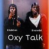 Oxy Talk (Explicit) - RixhGuy