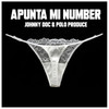 Apunta Mi Number (Explicit) - Polo Produce&Johnny Doc