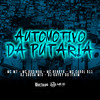 Automotivo da Putaria (Explicit) - DJ SOUSA MIX&Dj Kayky do Itaim&MC CAROL 011&MC M7&MC Rosinha&MC Henryk