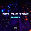 Set The Tone (Explicit) - Slurpy