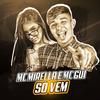 Só vem (Explicit) - MC Gui&MC Mirella