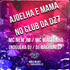 Ajoelha e Mama no Club da Dz7 (Explicit) - Mc Nem Jm&Noguera DJ&DJ Magrones&Mc Magrinho