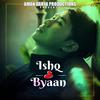 Ishq e byaan - Aman Darya Band&Aditya Mishra&Vipin Lyricist