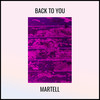 Back To You - Martell