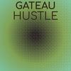 Gateau Hustle - Bror Topa