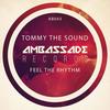 Feel the Rhythm (Radio Edit) - Tommy the Sound