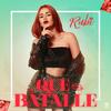 Que Batalle - Rubi