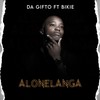 Alonelanga - Da Gifto&Bikie