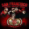 San Francisco (Explicit) - goldtoes&Napalm&erruption