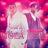 Hola Bebe(feat. Fulanito)- Single - Prophex&Fulanito