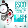 Hot up the Barrell (Radio Edit) - Esco&Mineral Boss&Burning Kry&Nigm