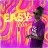 Easy (Explicit) - Loxxy